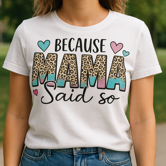 Because mama said so!