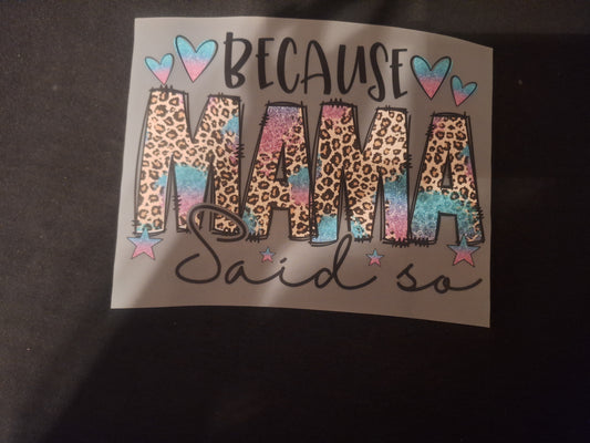 Because mama said so!