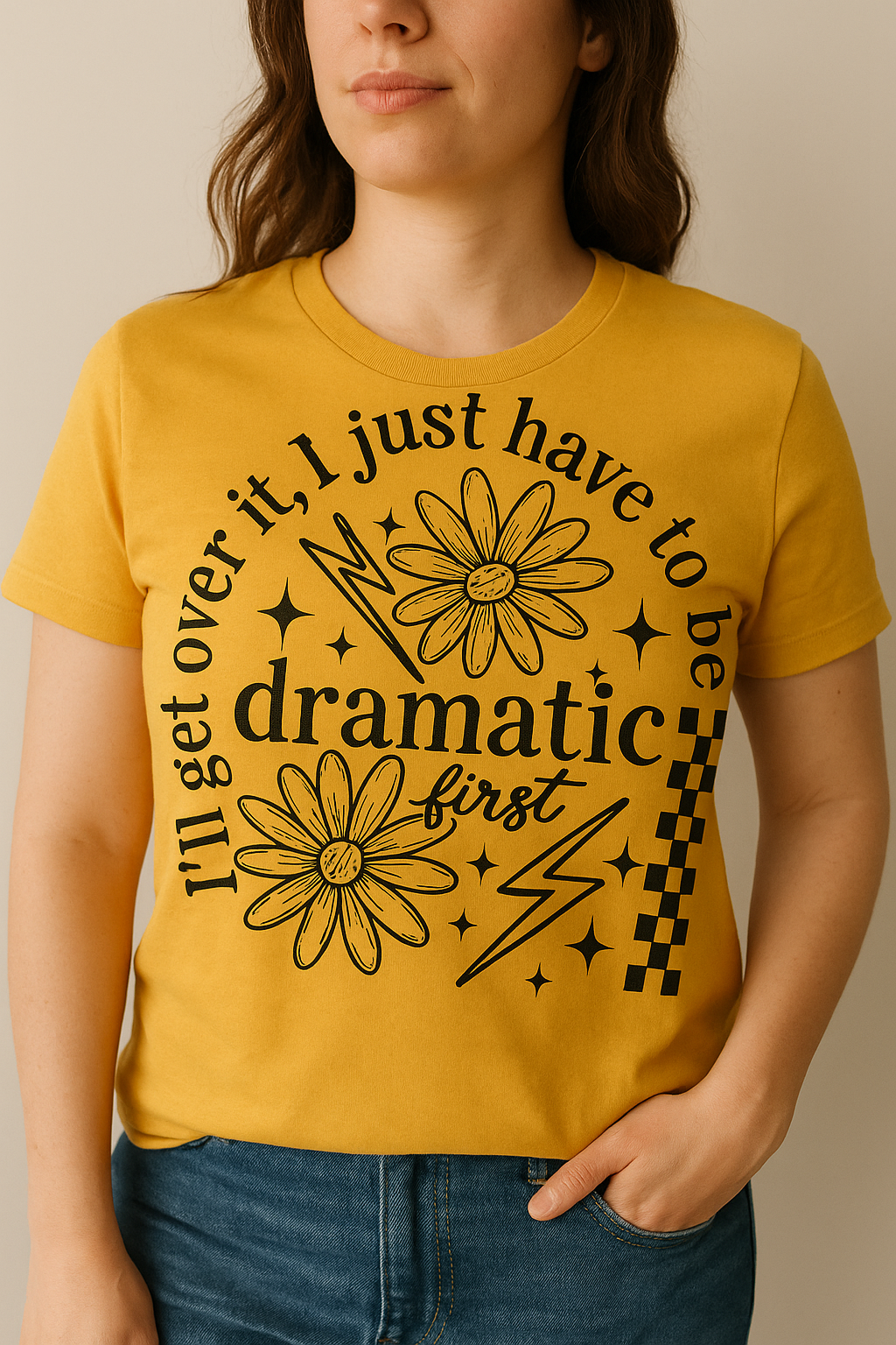 I'll get over it but I just have to be dramatic first