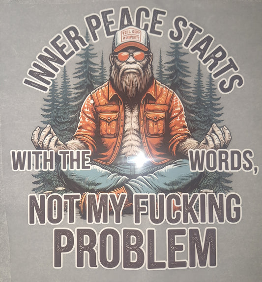 Inner peace starts with the words not my f**cking problem