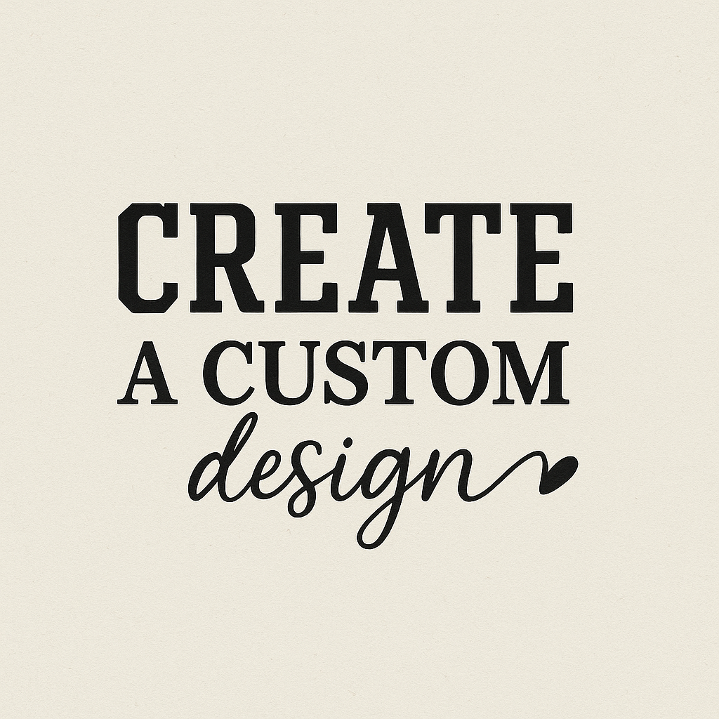 Custom Design