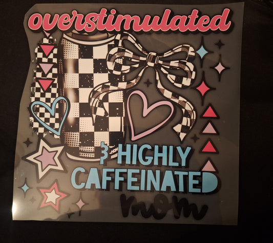 Overstimulated & highly caffeinated mom