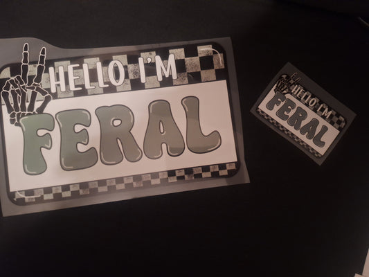 Hello I'm feral