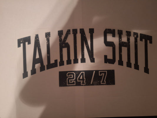 Talking shit 24/7