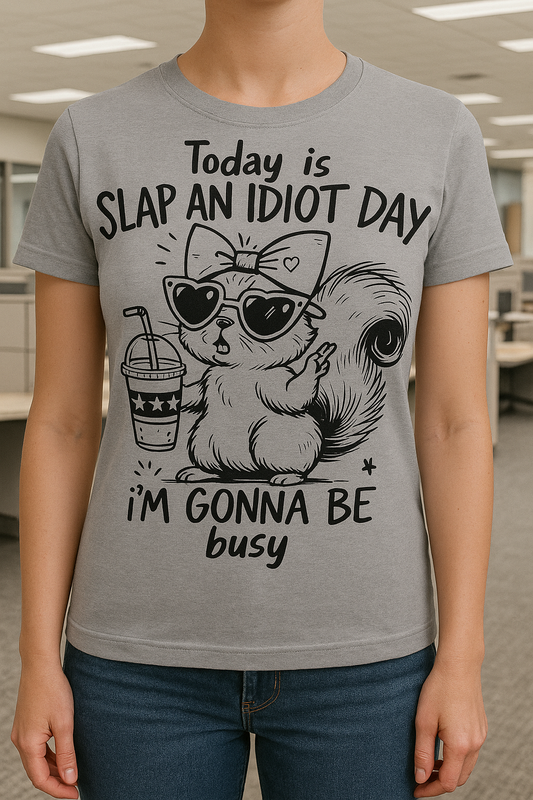Today is slap an idiot day!