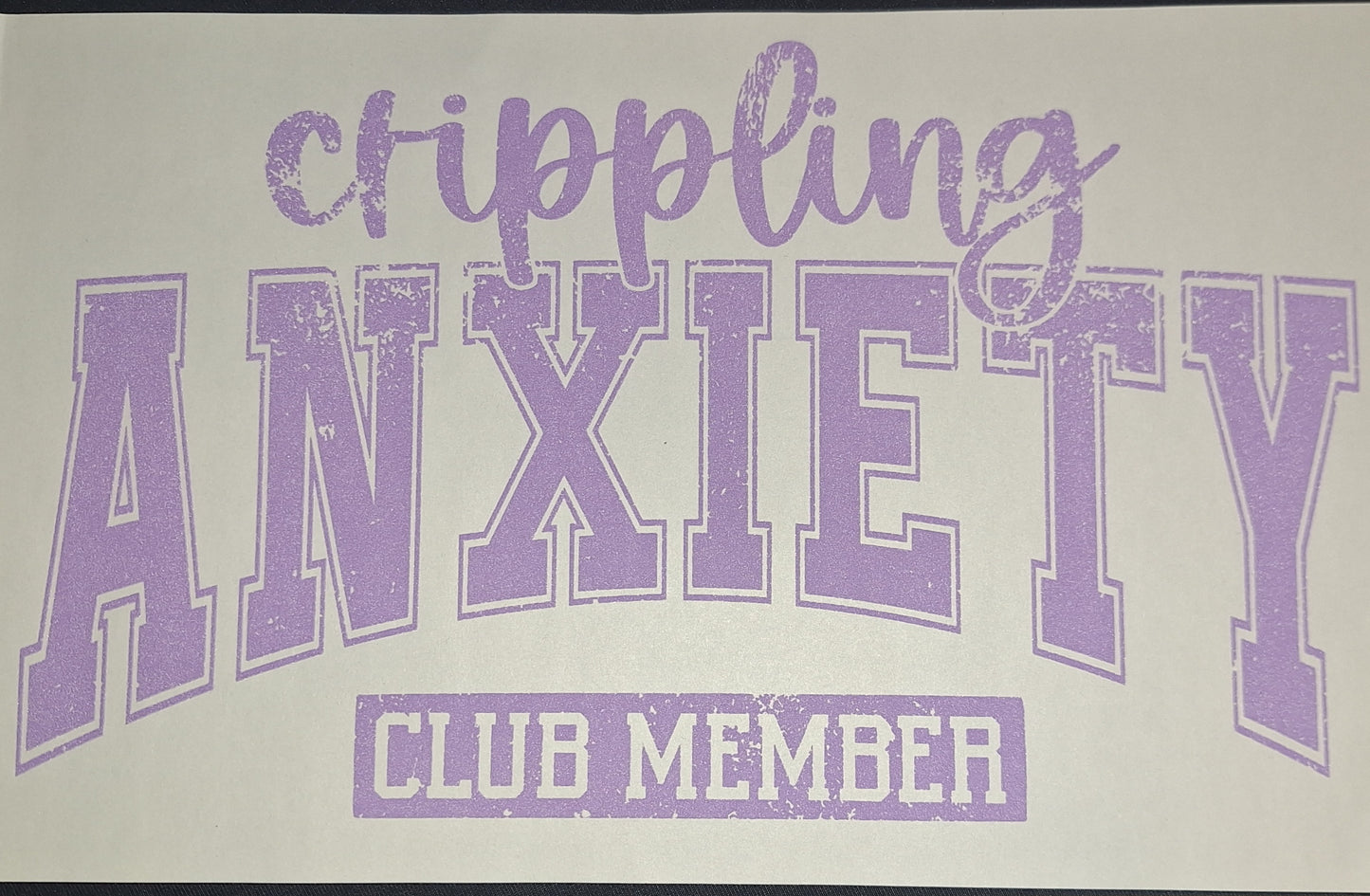 Crippling anxiety club member