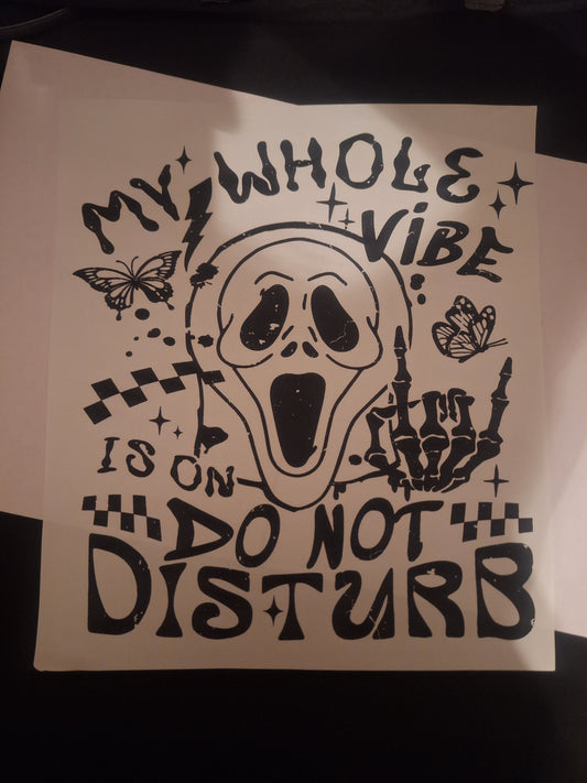 My whole vibe is on DO NOT DISTURB!